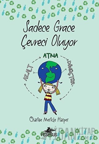 Sadece Grace Çevreci Oluyor 4. Kitap Charise Mericle Harper