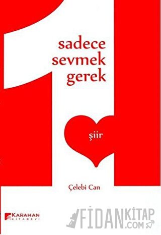 Sadece Sevmek Gerek Çelebi Can