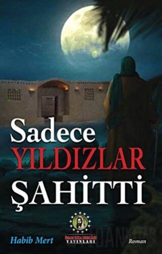 Sadece Yıldızlar Şahitti Habib Mert