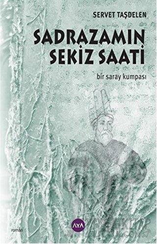 Sadrazamın Sekiz Saati Servet Taşdelen