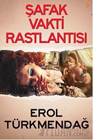 Şafak Vakti Rastlantısı Erol Türkmendağ