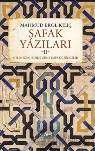 Şafak Yazıları 2 Mahmud Erol Kılıç