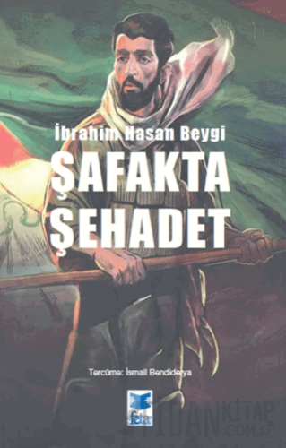 Şafakta Şehadet İbrahim Hasan Beygi