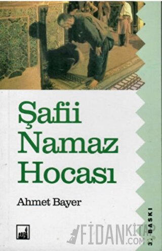 Şafii Namaz Hocası Ahmet Bayer