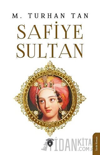 Safiye Sultan M. Turhan Tan