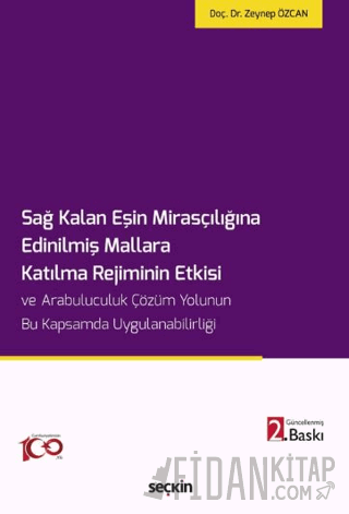 Sağ Kalan Eşin Mirasçılığına Edinilmiş Mallara Katılma Rejiminin Etkis