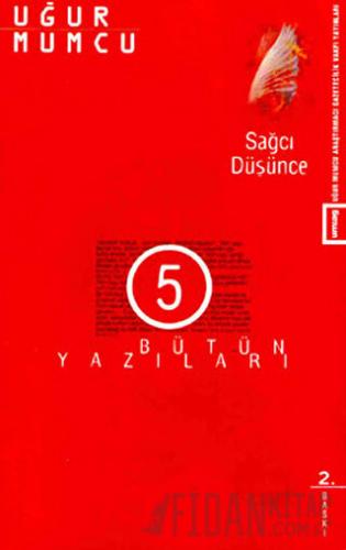 Sağcı Düşünce Bütün Yazıları 5 19 Haziran - 30 Aralık 1975 Yazıları Uğ