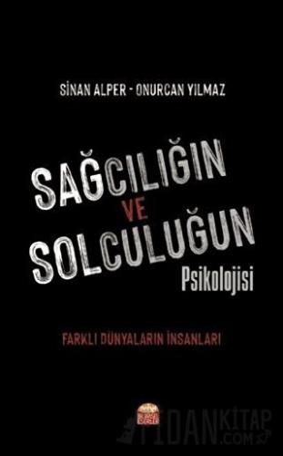 Sağcılığın ve Solculuğun Psikolojisi Onurcan Yılmaz