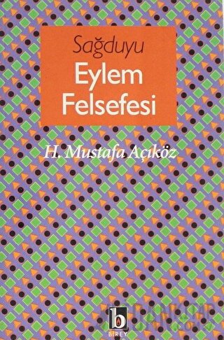 Sağduyu Eylem Felsefesi Hacı Mustafa Açıköz