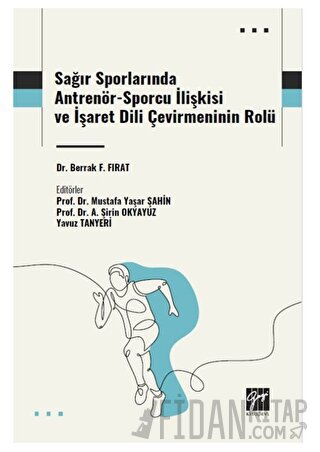 Sağır Sporlarında Antrenör-Sporcu İlişkisi ve İşaret Dili Çevirmeninin