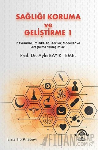 Sağlığı Koruma ve Geliştirme 1 Ayla Bayık Temel