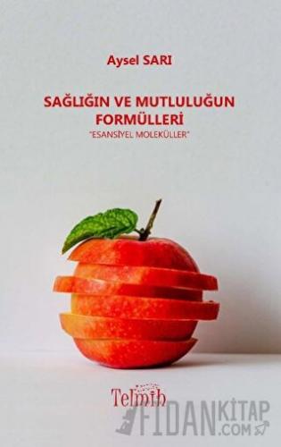 Sağlığın Ve Mutluluğun Formülleri Aysel Sarıpınar