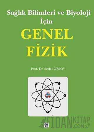 Sağlık Bilimleri ve Biyoloji İçin Genel Fizik Sedat Özsoy