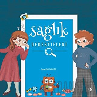 Sağlık Dedektifleri Zeynep Bulut Akyıldız