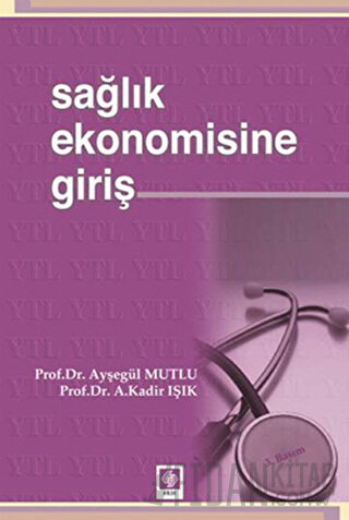 Sağlık Ekonomisine Giriş A. Kadir Işık