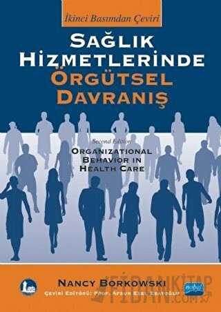 Sağlık Hizmetlerinde Örgütsel Davranış Nancy Borkowski