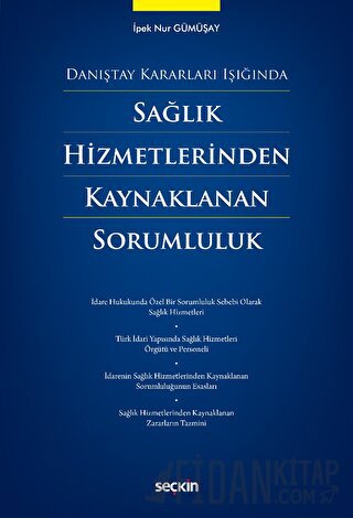 Danıştay Kararları IşığındaSağlık Hizmetlerinden KaynaklananSorumluluk