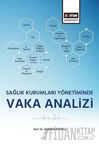 Sağlık Kurumları Yönetiminde Vaka Analizi Abdullah Soysal