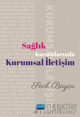 Sağlık Kurumlarında Kurumsal İletişim Sevil Bayçu