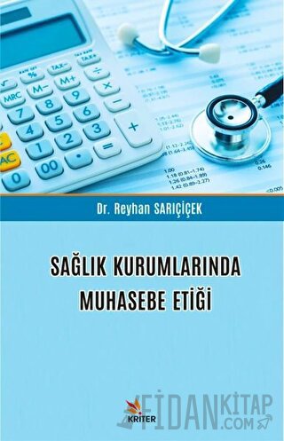 Sağlık Kurumlarında Muhasebe Etiği Reyhan Sarıçiçek