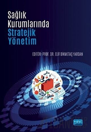 Sağlık Kurumlarında Stratejik Yönetim Aysu Zekioğlu