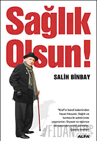 Sağlık Olsun! Salih Binbay