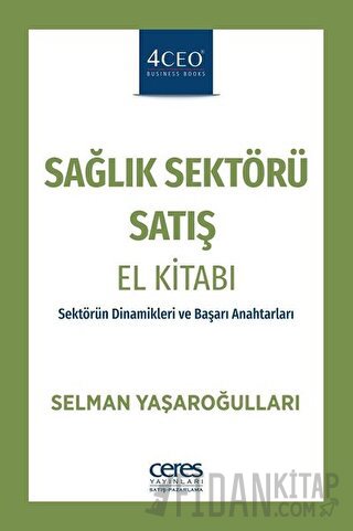 Sağlık Sektörü Satış El Kitabı Selman Yaşaroğulları