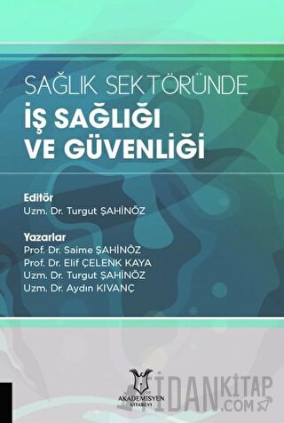 Sağlık Sektöründe İş Sağlığı ve Güvenliği Aydın Kıvanç