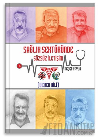 Sağlık Sektöründe Sözsüz İletişim (Beden Dili) Neşet Yayla