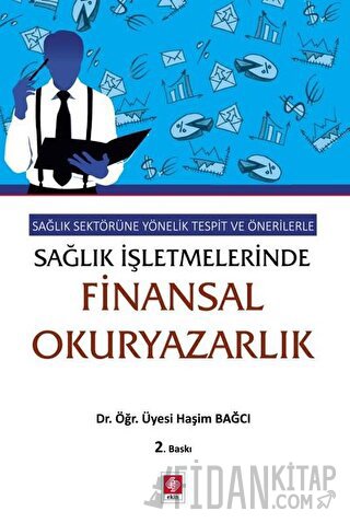 Sağlık Sektörüne Yönelik Tespit ve Önerilerle Sağlık İşletmelerinde Fi