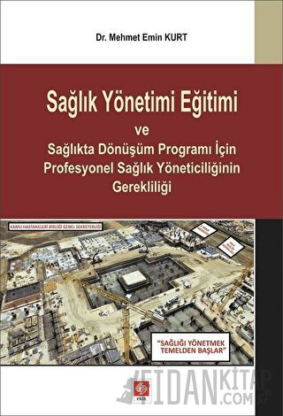 Sağlık Yönetimi Eğitimi ve Sağlıkta Dönüşüm Programı İçin Profesyonel 