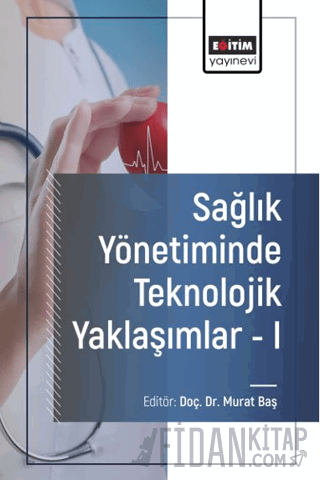 Sağlık Yönetiminde Teknolojik Yaklaşımlar - I Refika Ülke Şimdi