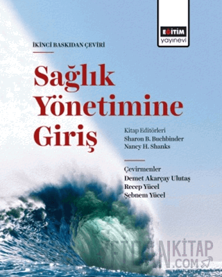 Sağlık Yönetimine Giriş Sharon B. Buchbinder