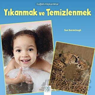 Sağlıklı Alışkanlıklar - Yıkanmak ve Temizlenmek Sue Baraclough