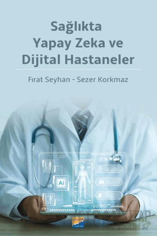 Sağlıkta Yapay Zeka ve Dijital Hastaneler Fırat Seyhan