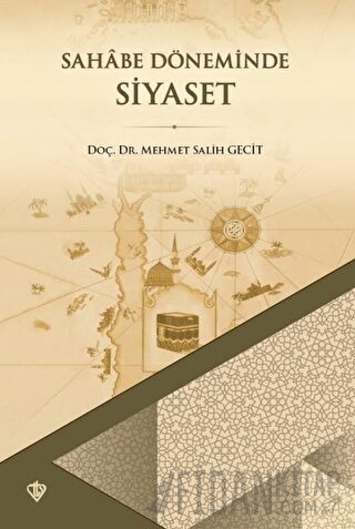 Sahabe Döneminde Siyaset Mehmet Salih Gecit