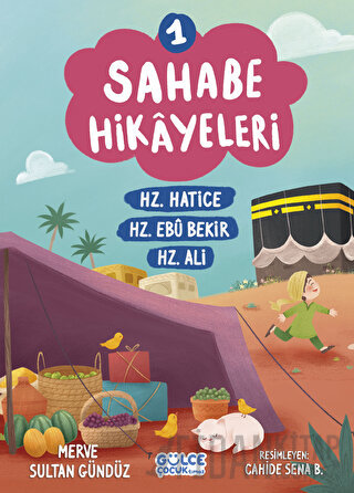 Sahabe Hikayeleri 1. Kitap Merve Sultan Gündüz