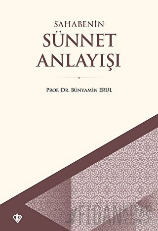 Sahabenin Sünnet Anlayışı Bünyamin Erul