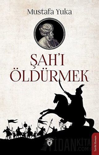 Şah'ı Öldürmek Mustafa Yuka