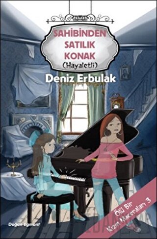 Sahibinden Satılık Konak (Hayaletli) / Ölü Bir Kızın Maceraları 3 Deni