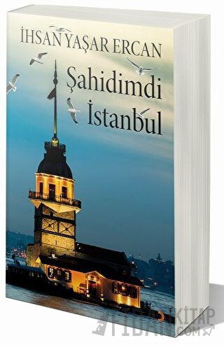 Şahidimdi İstanbul İhsan Yaşar Ercan