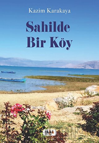 Sahilde Bir Köy Kazim Karakaya