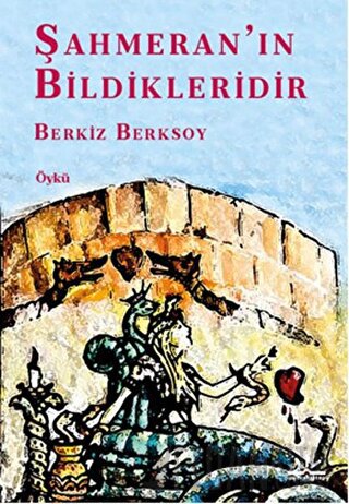 Şahmeran’ın Bildikleridir Berkiz Berksoy