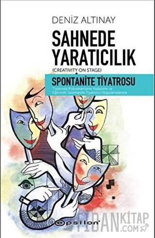 Sahnede Yaratıcılık - Spontanite Tiyatrosu Deniz Altınay