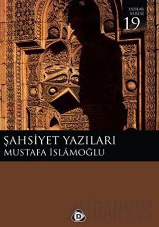 Şahsiyet Yazıları Mustafa İslamoğlu