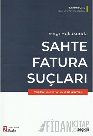 Vergi HukukundaSahte Fatura Suçları Vergilendirme ve Sorumluluk Hüküml