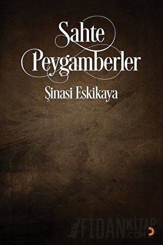 Sahte Peygamberler Şinasi Eskikaya