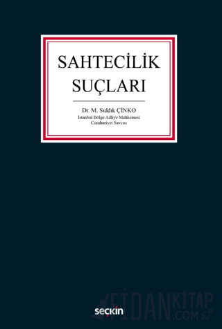 Sahtecilik Suçları M. Sıddık Çinko