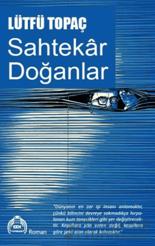 Sahtekar Doğanlar Lütfü Topaç