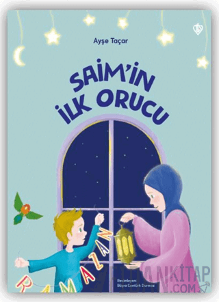 Saim’in İlk Orucu Ayşe Taçar